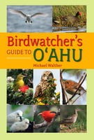 Animal & Bird Life Birdwatcher’s Guide to O‘ahu