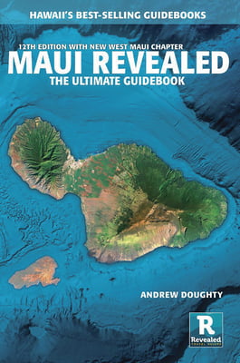 Maui Revealed – The Ultimate Guidebook, 12th Edition